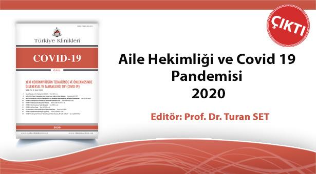 Türkiye Klinikleri Aile Hekimliği ve Covid 19 Pandemisi  yayımlandı