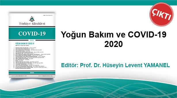 Türkiye Klinikleri 'Yoğun Bakım ve COVID-19' çıktı