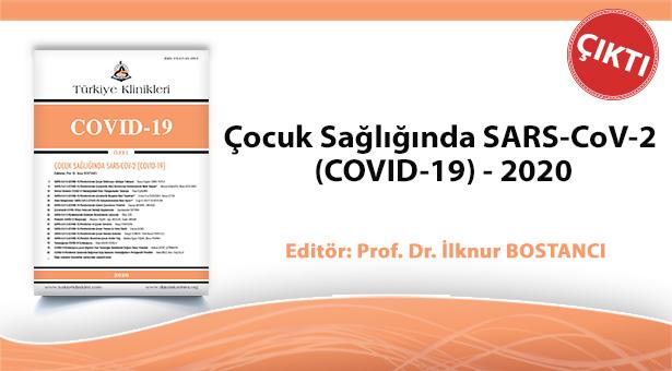 Türkiye Klinikleri Çocuk Sağlığında COVID-19 yayınlandı