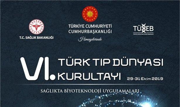 6. Türk Tıp Dünyası Kurultayı İstanbul’da katılımcısı ile buluşacak