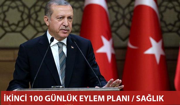 Cumhurbaşkanı Erdoğan sağlıkta ikinci 100 gün eylem planını açıkladı